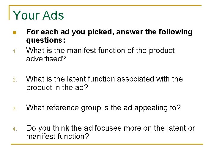 Your Ads n 1. For each ad you picked, answer the following questions: What