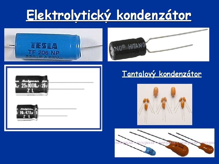 Elektrolytický kondenzátor Tantalový kondenzátor 