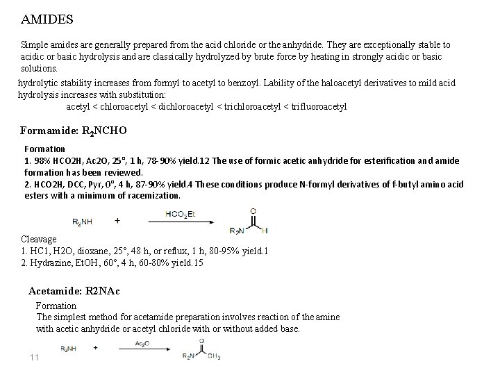 AMIDES Simple amides are generally prepared from the acid chloride or the anhydride. They AMIDES Simple amides are generally prepared from the acid chloride or the anhydride. They