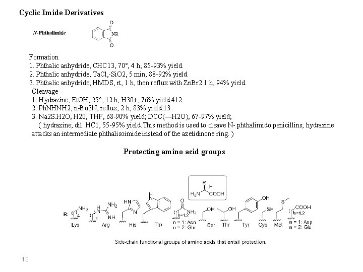 Cyclic Imide Derivatives Formation 1. Phthalic anhydride, CHC 13, 70°, 4 h, 85 -93% Cyclic Imide Derivatives Formation 1. Phthalic anhydride, CHC 13, 70°, 4 h, 85 -93%