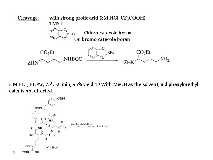 Chloro catecole boran Or bromo catecole boran 3 M HC 1, Et. OAc, 25°, Chloro catecole boran Or bromo catecole boran 3 M HC 1, Et. OAc, 25°,