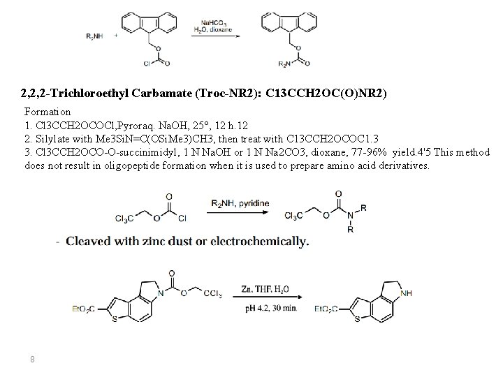 2, 2, 2 -Trichloroethyl Carbamate (Troc-NR 2): C 13 CCH 2 OC(O)NR 2) Formation 2, 2, 2 -Trichloroethyl Carbamate (Troc-NR 2): C 13 CCH 2 OC(O)NR 2) Formation