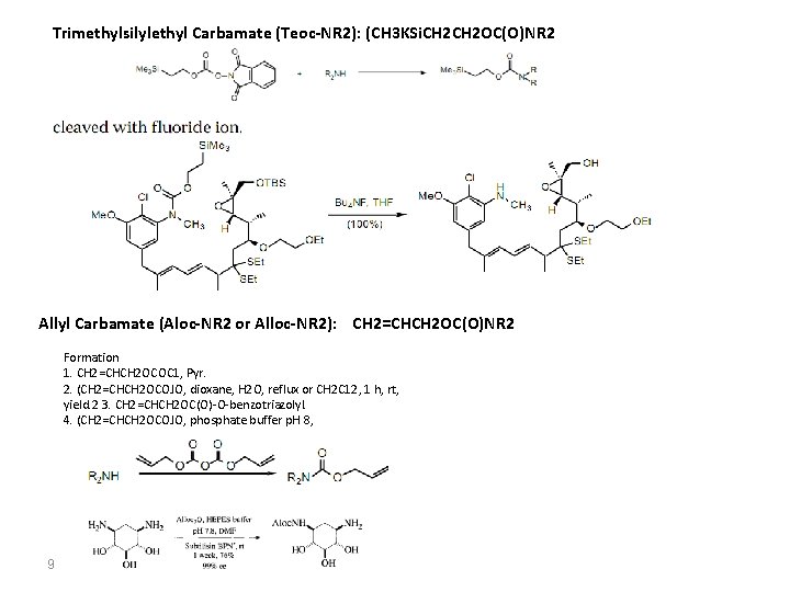 Trimethylsilylethyl Carbamate (Teoc-NR 2): (CH 3 KSi. CH 2 OC(O)NR 2 Allyl Carbamate (Aloc-NR Trimethylsilylethyl Carbamate (Teoc-NR 2): (CH 3 KSi. CH 2 OC(O)NR 2 Allyl Carbamate (Aloc-NR