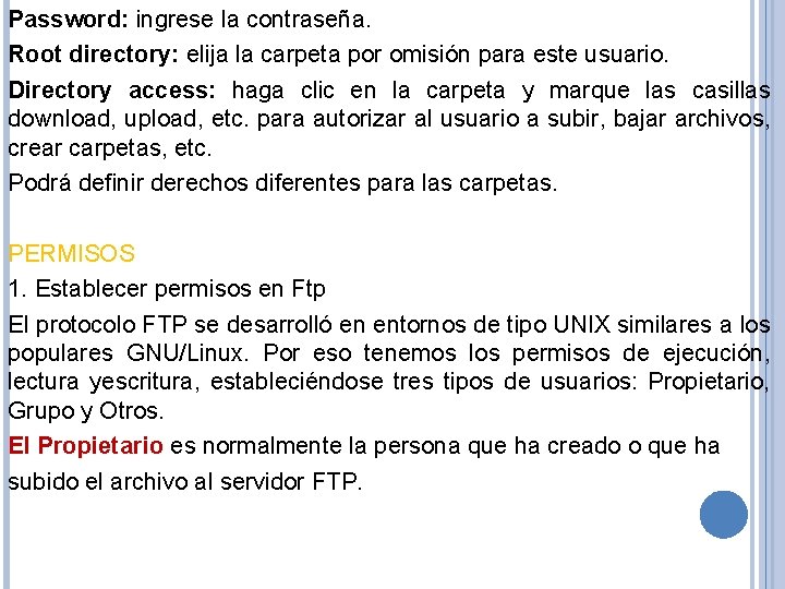 Password: ingrese la contraseña. Root directory: elija la carpeta por omisión para este usuario.