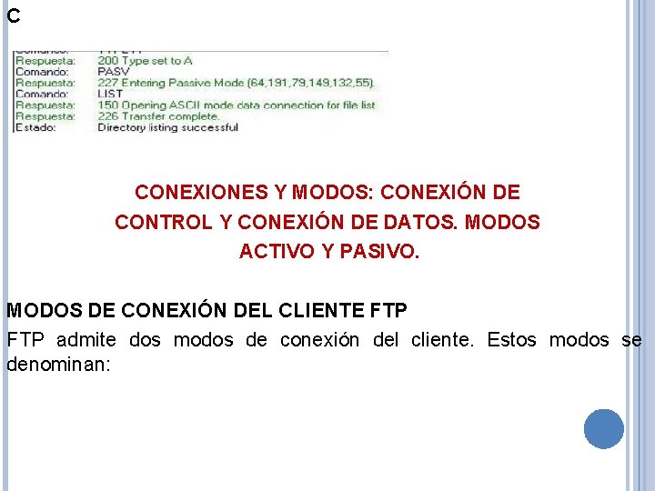 C CONEXIONES Y MODOS: CONEXIÓN DE CONTROL Y CONEXIÓN DE DATOS. MODOS ACTIVO Y