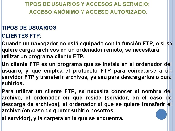 TIPOS DE USUARIOS Y ACCESOS AL SERVICIO: ACCESO ANÓNIMO Y ACCESO AUTORIZADO. TIPOS DE