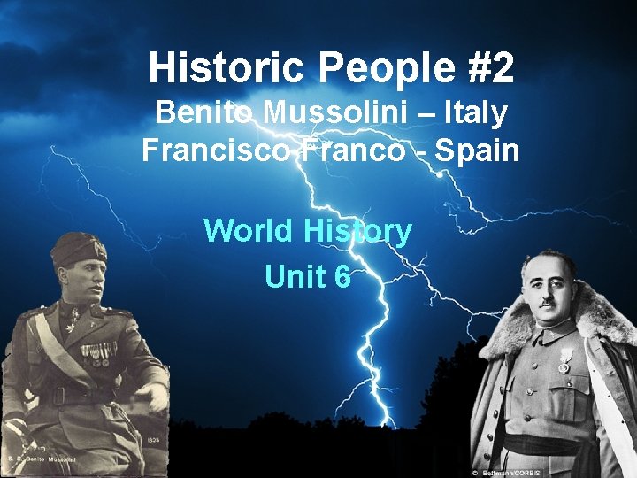 Historic People #2 Benito Mussolini – Italy Francisco Franco - Spain World History Unit