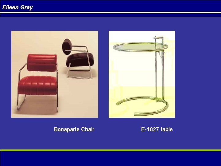 Eileen Gray Bonaparte Chair E 1027 table 