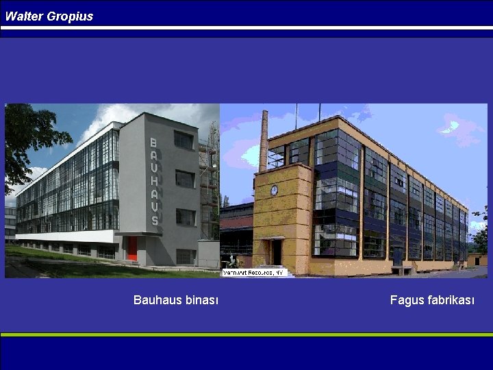 Walter Gropius Bauhaus binası Fagus fabrikası 