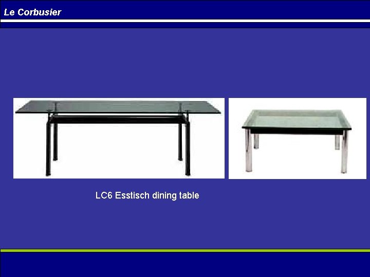 Le Corbusier LC 6 Esstisch dining table 