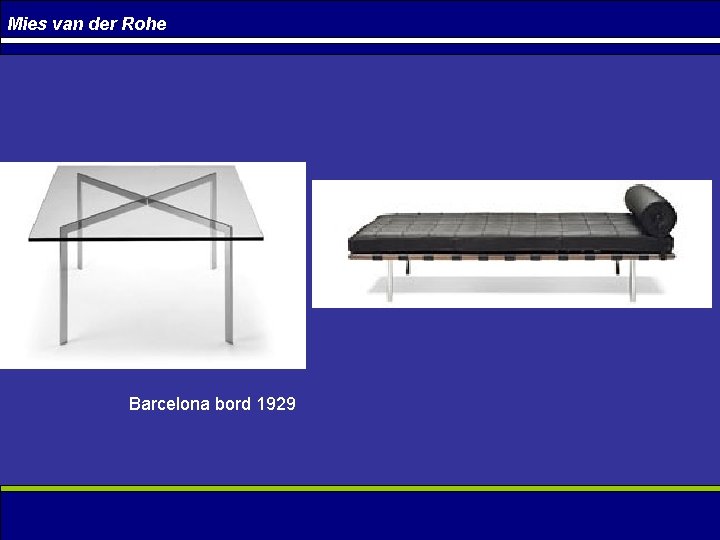 Mies van der Rohe Barcelona bord 1929 