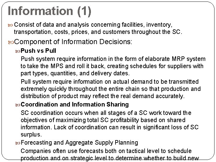 Information (1) Consist of data and analysis concerning facilities, inventory, transportation, costs, prices, and