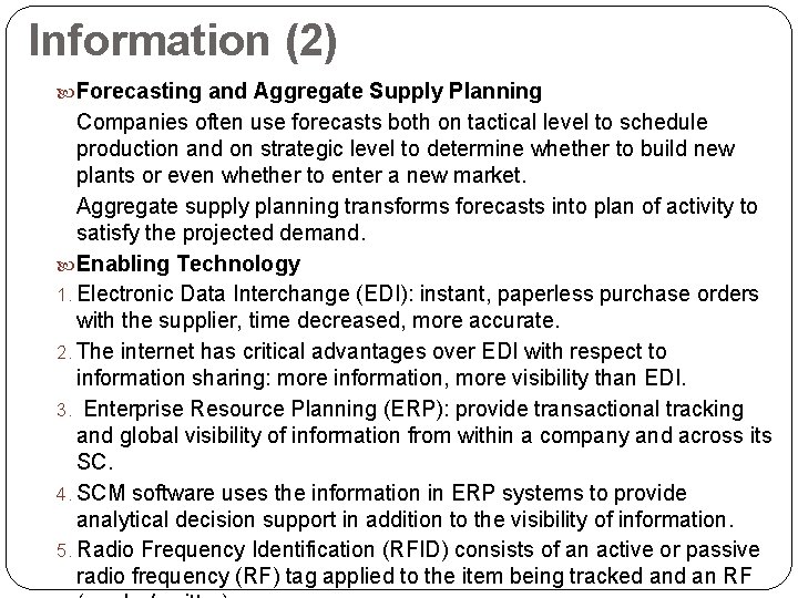 Information (2) Forecasting and Aggregate Supply Planning Companies often use forecasts both on tactical