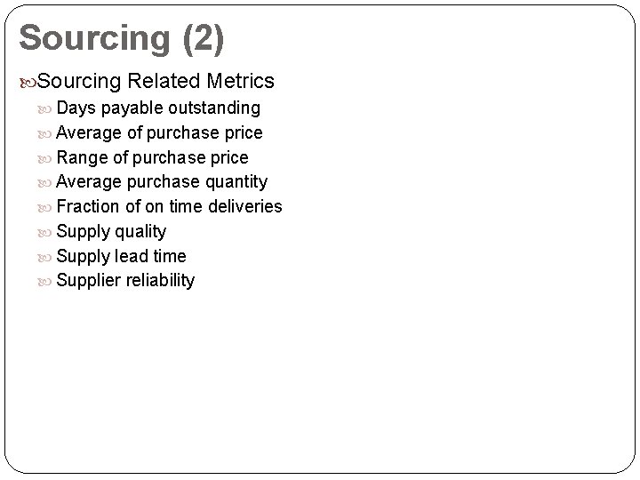 Sourcing (2) Sourcing Related Metrics Days payable outstanding Average of purchase price Range of