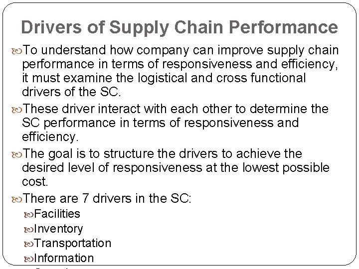 Drivers of Supply Chain Performance To understand how company can improve supply chain performance