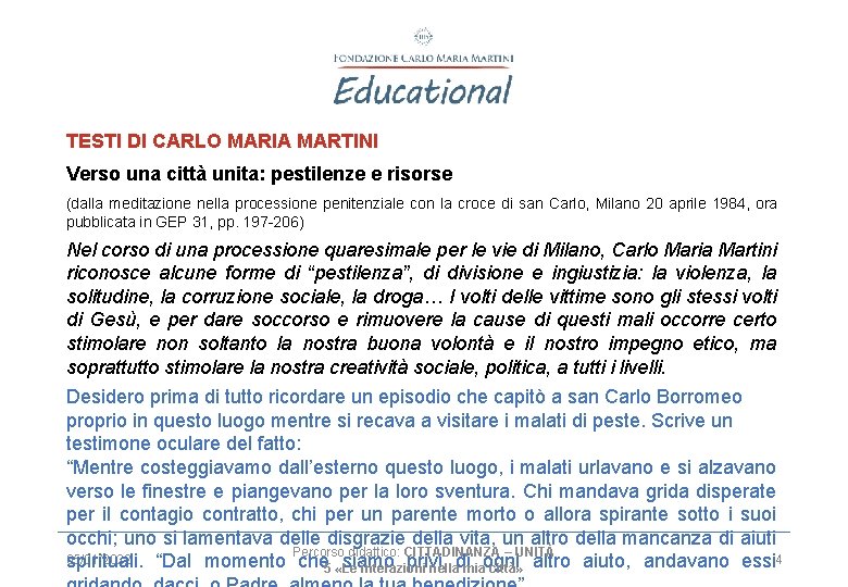 TESTI DI CARLO MARIA MARTINI Verso una città unita: pestilenze e risorse (dalla meditazione