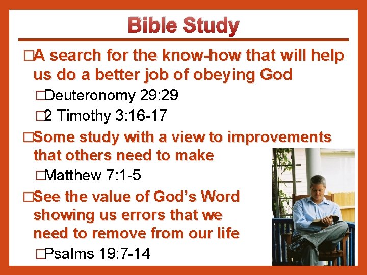 Bible Study �A search for the know-how that will help us do a better