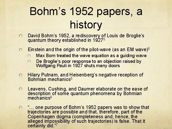 Bohm’s 1952 papers, a history David Bohm’s 1952, a rediscovery of Louis de Broglie’s