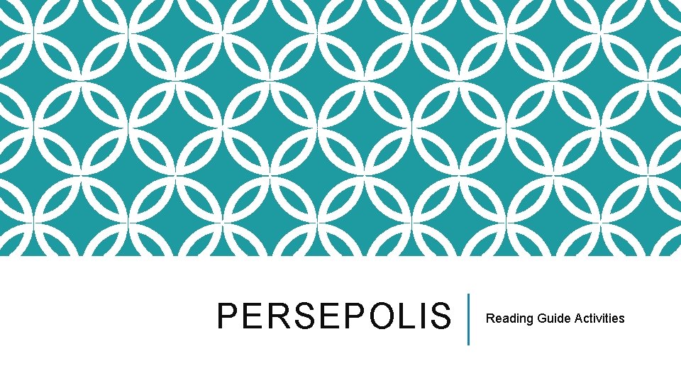 PERSEPOLIS Reading Guide Activities 