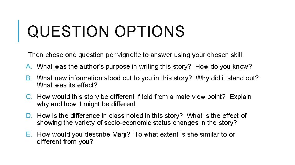 QUESTION OPTIONS Then chose one question per vignette to answer using your chosen skill.