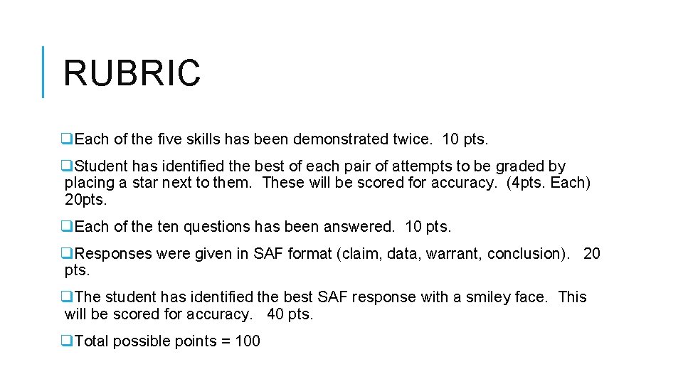 RUBRIC q. Each of the five skills has been demonstrated twice. 10 pts. q.