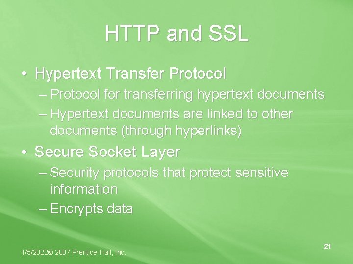 HTTP and SSL • Hypertext Transfer Protocol – Protocol for transferring hypertext documents –