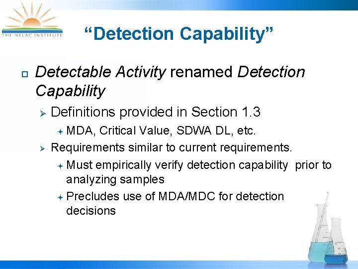 “Detection Capability” ¨ Detectable Activity renamed Detection Capability Ø Definitions provided in Section 1.