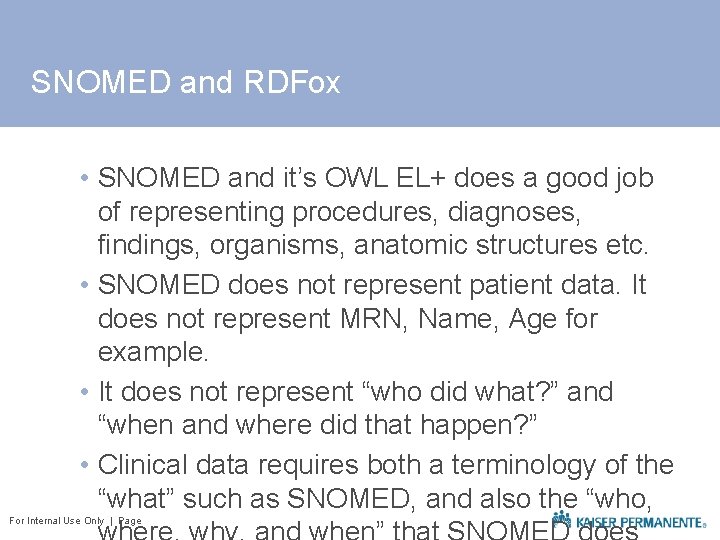 SNOMED and RDFox • SNOMED and it’s OWL EL+ does a good job of