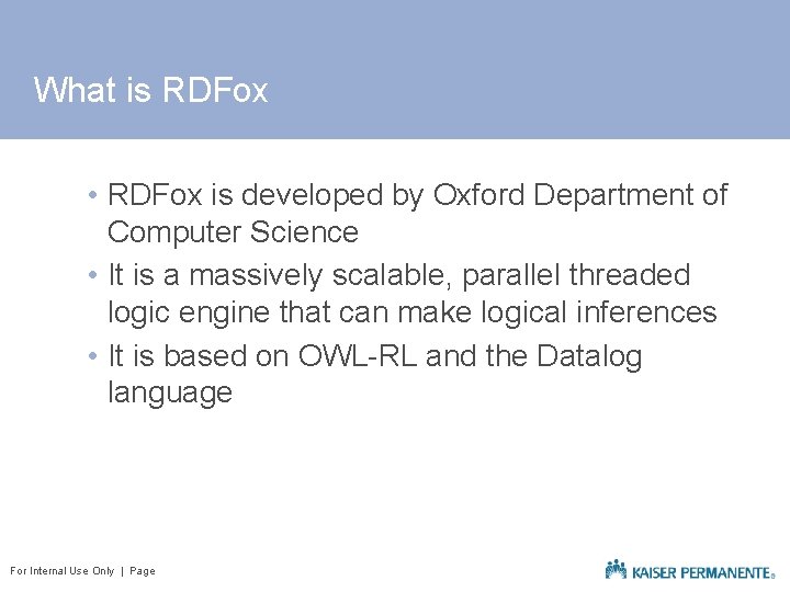 What is RDFox • RDFox is developed by Oxford Department of Computer Science •