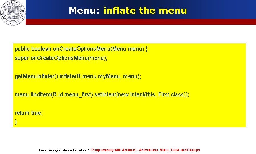 Menu: inflate the menu public boolean on. Create. Options. Menu(Menu menu) { super. on.