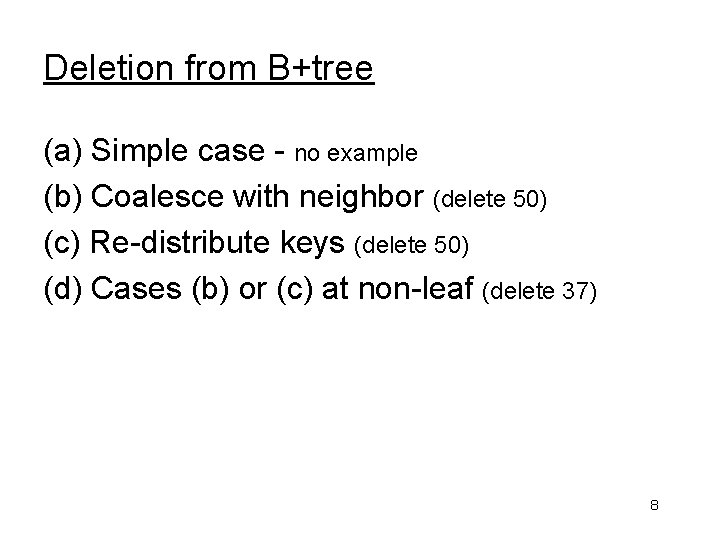 Deletion from B+tree (a) Simple case - no example (b) Coalesce with neighbor (delete