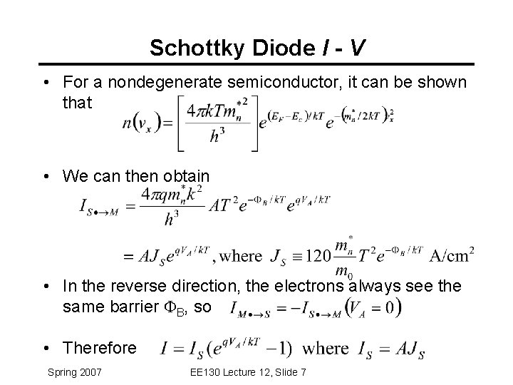 Schottky Diode I - V • For a nondegenerate semiconductor, it can be shown