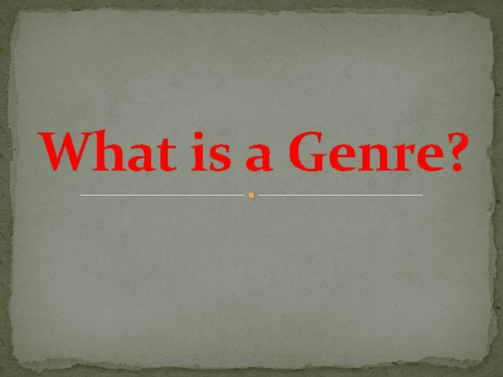 What is a Genre? 