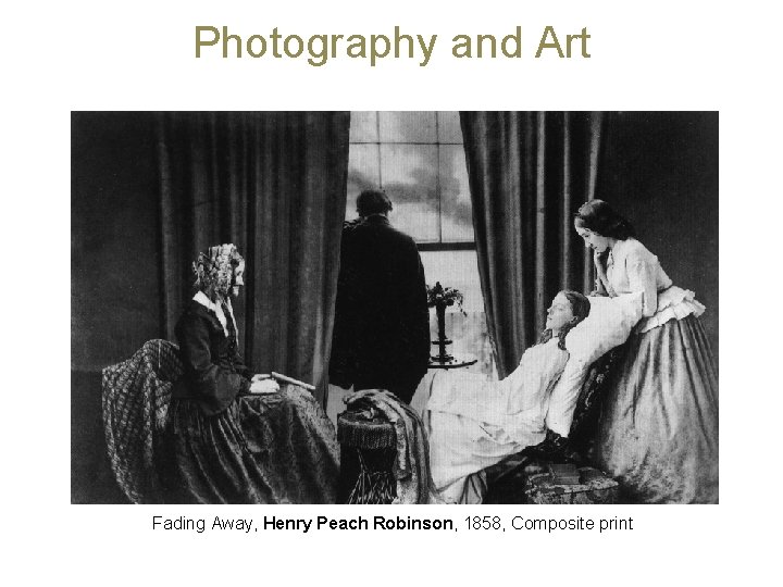 Photography and Art Fading Away, Henry Peach Robinson, 1858, Composite print 