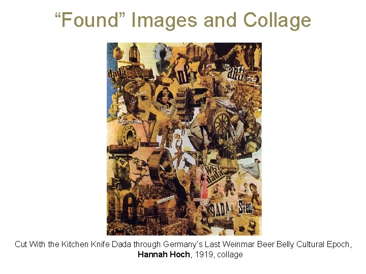 “Found” Images and Collage Cut With the Kitchen Knife Dada through Germany’s Last Weinmar