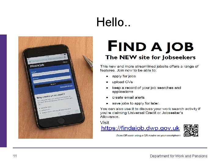 Hello. . 11 Department for Work and Pensions 