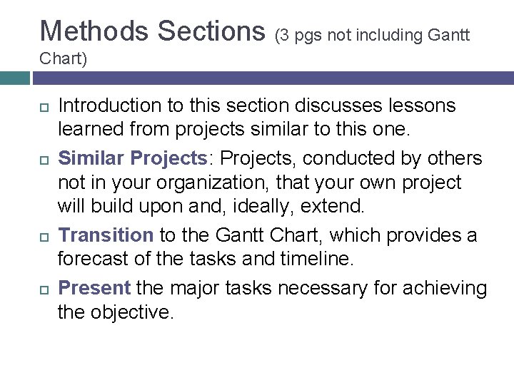 Methods Sections (3 pgs not including Gantt Chart) Introduction to this section discusses lessons