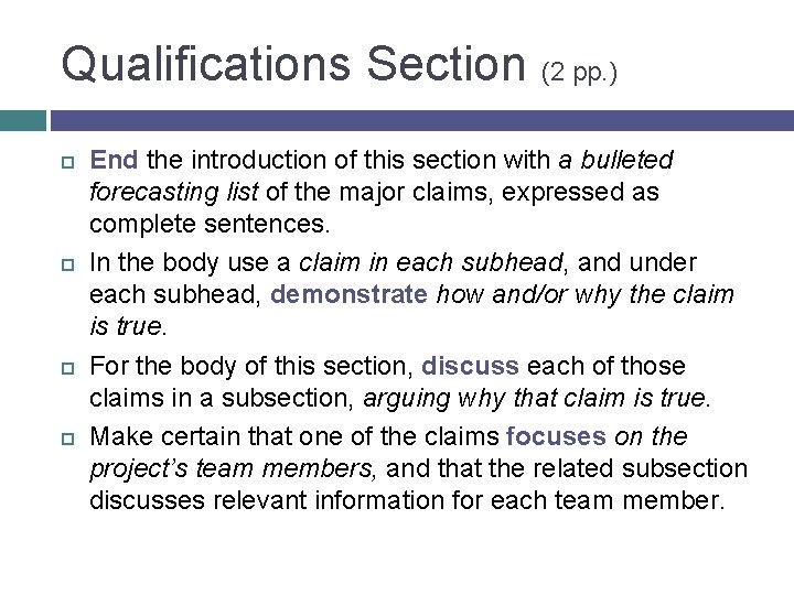 Qualifications Section (2 pp. ) End the introduction of this section with a bulleted