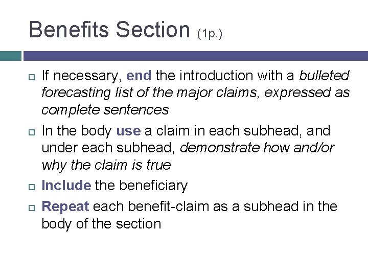 Benefits Section (1 p. ) If necessary, end the introduction with a bulleted forecasting