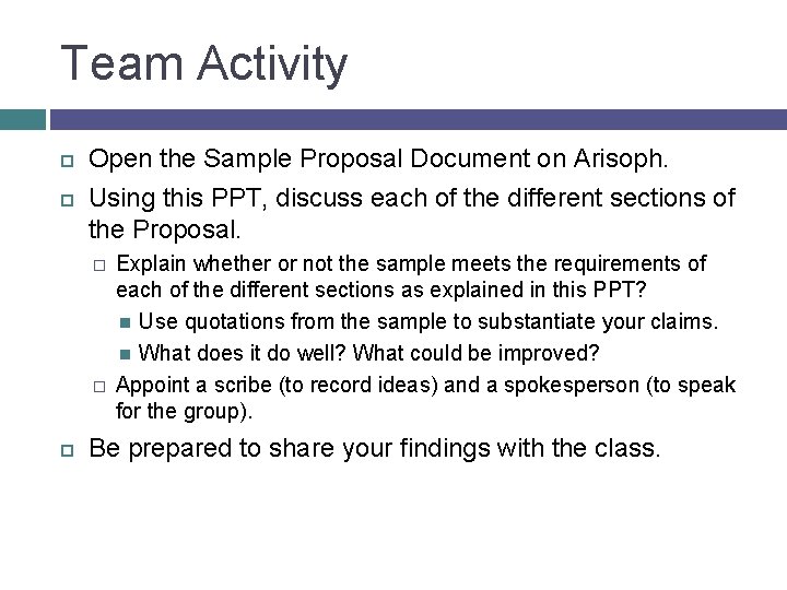 Team Activity Open the Sample Proposal Document on Arisoph. Using this PPT, discuss each