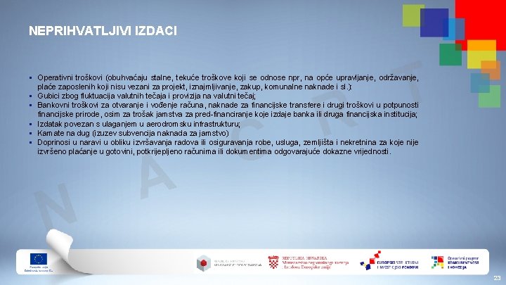 NEPRIHVATLJIVI IZDACI T § Operativni troškovi (obuhvaćaju stalne, tekuće troškove koji se odnose npr,