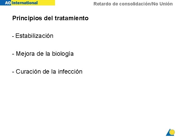 Retardo de consolidación/No Unión Principios del tratamiento - Estabilización - Mejora de la biología