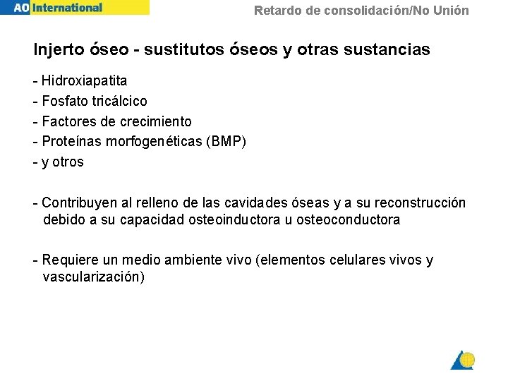 Retardo de consolidación/No Unión Injerto óseo - sustitutos óseos y otras sustancias - Hidroxiapatita