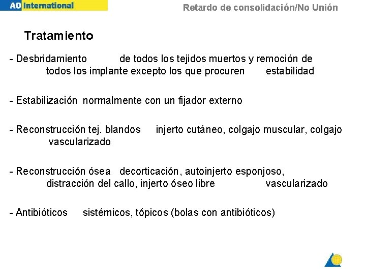 Retardo de consolidación/No Unión Tratamiento - Desbridamiento de todos los tejidos muertos y remoción