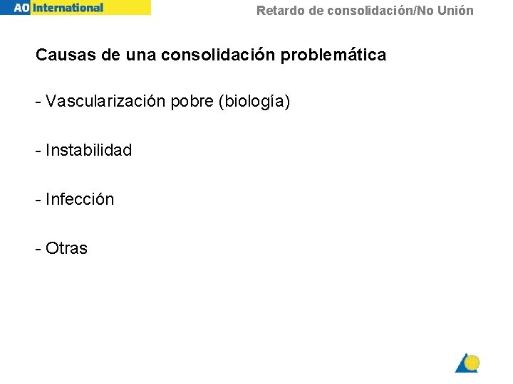 Retardo de consolidación/No Unión Causas de una consolidación problemática - Vascularización pobre (biología) -