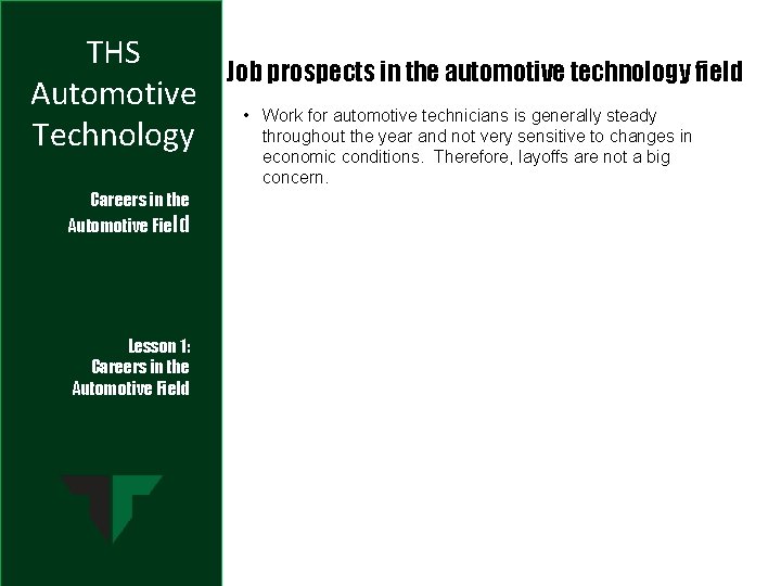 THS Automotive Technology Careers in the Automotive Field Lesson 1: Careers in the Automotive