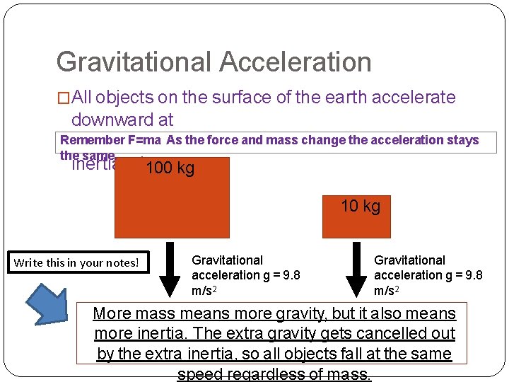 Gravitational Acceleration �All objects on the surface of the earth accelerate downward at 2