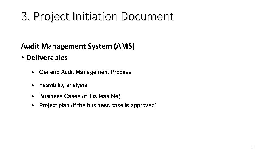 3. Project Initiation Document Audit Management System (AMS) • Deliverables Generic Audit Management Process