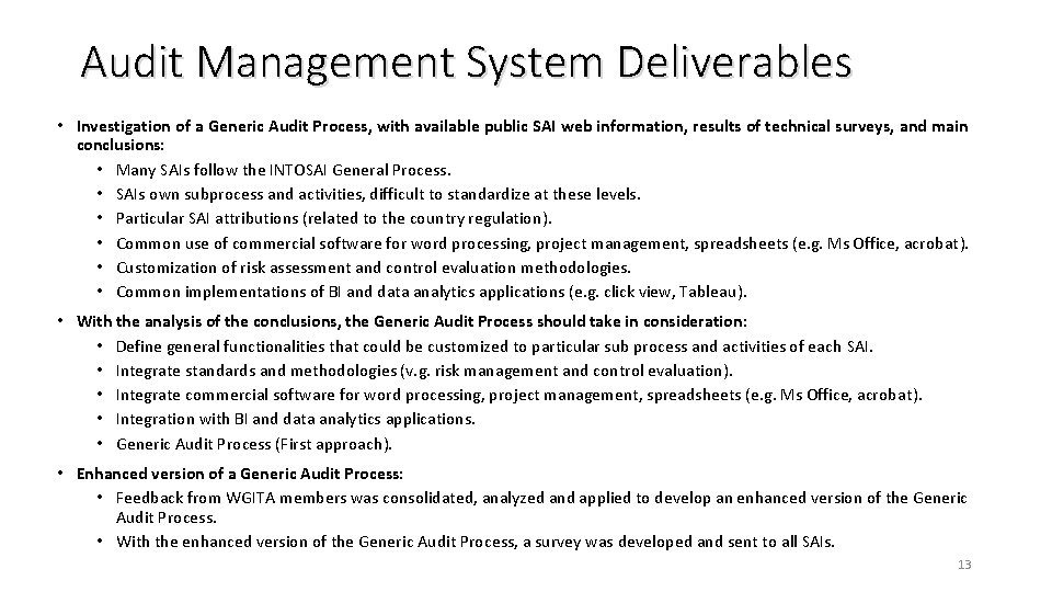 Audit Management System Deliverables • Investigation of a Generic Audit Process, with available public