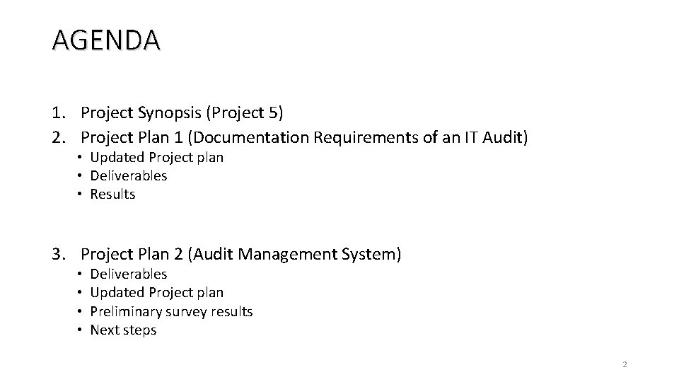 AGENDA 1. Project Synopsis (Project 5) 2. Project Plan 1 (Documentation Requirements of an